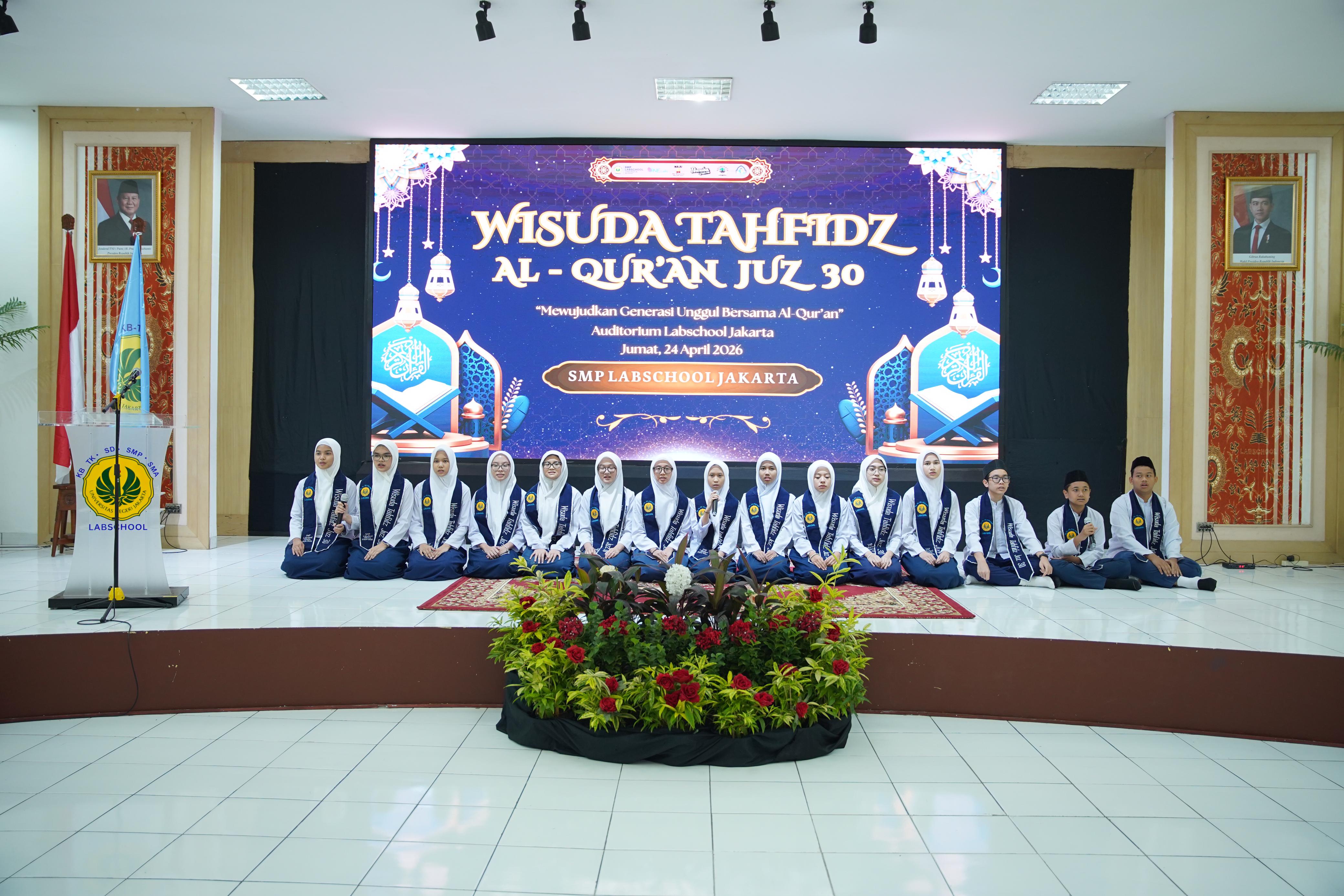 Cetak Generasi Unggul Berjiwa Spiritual, 85 Murid SMP Labschool Jakarta Resmi Dikukuhkan Sebagai Wisudawan Tahfidz